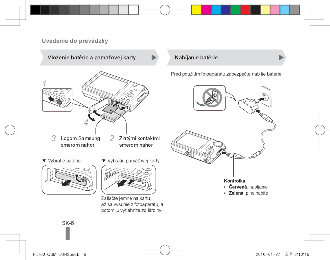 Samsung EC-PL100ZBPSE1, EC-PL101ZBDSE1 Uvedenie do prevádzky, SK-6, Vloženie batérie a pamäťovej karty, Nabíjanie batérie 