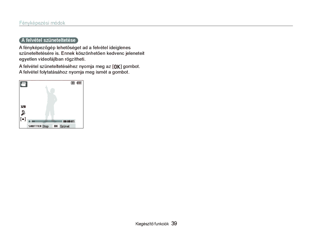 Samsung EC-PL10ZABP/E3 manual Felvétel szüneteltetése 