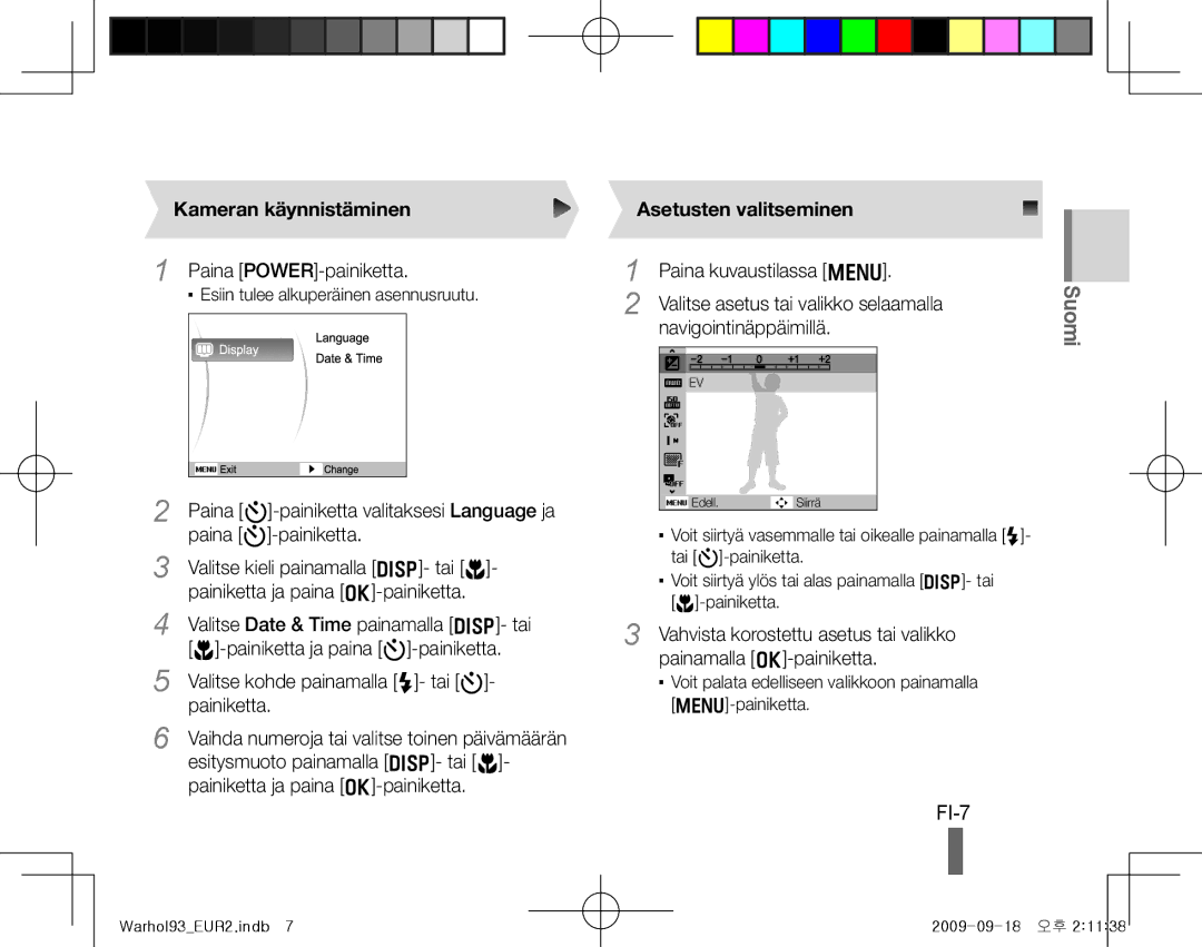 Samsung EC-PL10ZADP/ME, EC-PL10ZRBP/FR, EC-PL10ZPBP/FR, EC-PL10ZLBP/FR, EC-PL10ZSBP/IT manual FI-7, Kameran käynnistäminen 