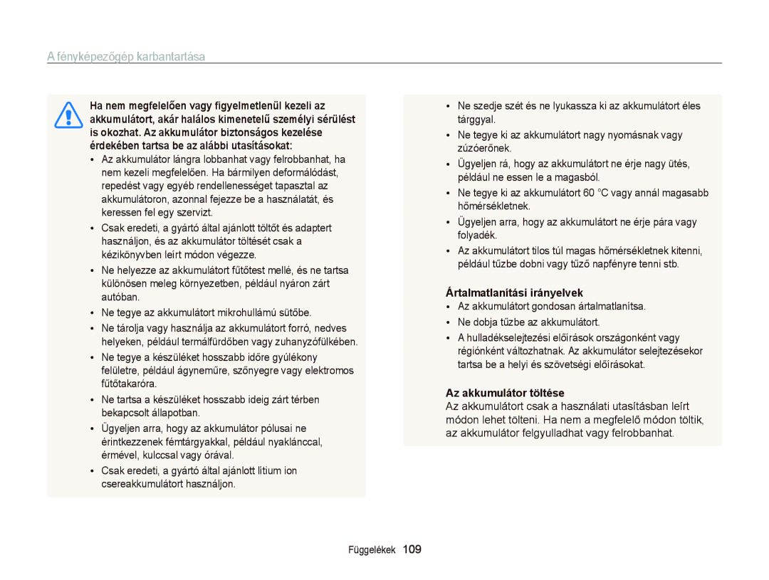 Samsung EC-PL120ZBPBE2, EC-PL120ZBPBE1, EC-PL120ZBPPE1, EC-PL210ZBPBE1 Ártalmatlanítási irányelvek, Az akkumulátor töltése 