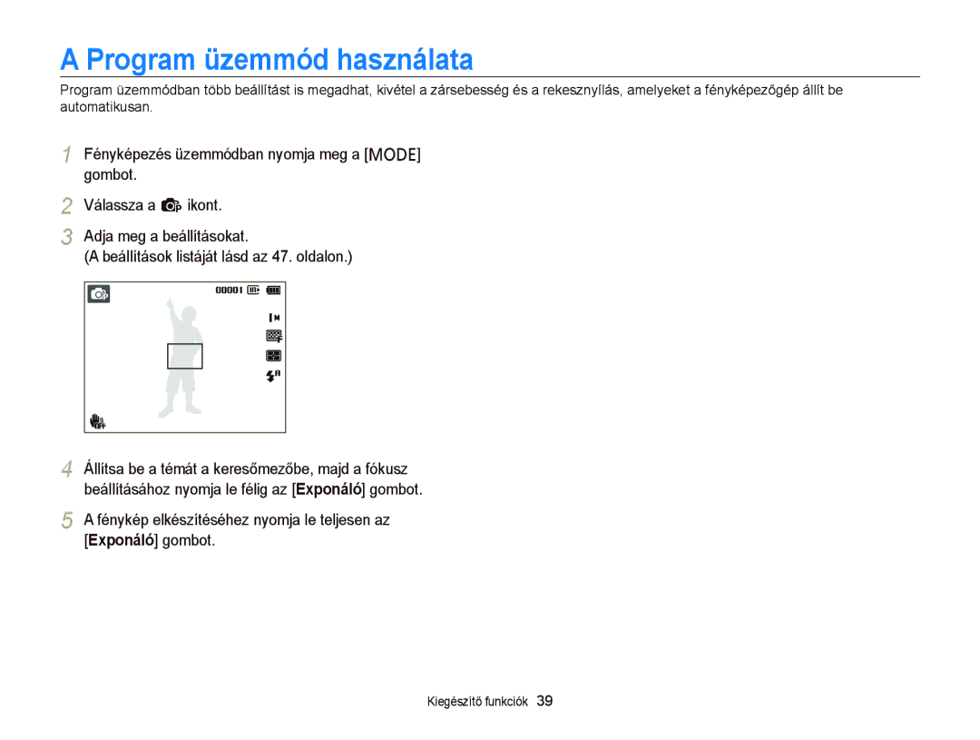 Samsung EC-PL120ZFPPE3, EC-PL120ZBPBE1, EC-PL120ZBPPE1, EC-PL210ZBPBE1, EC-PL120ZBPSE1 manual Program üzemmód használata 