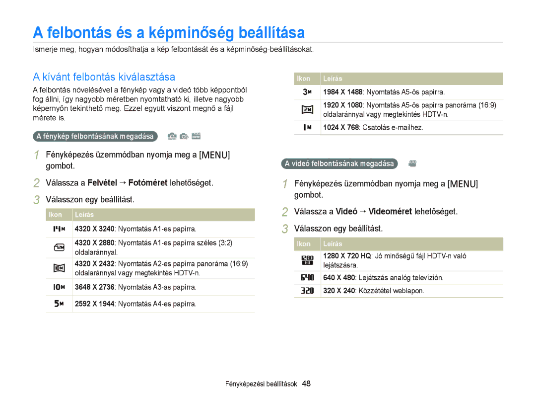 Samsung EC-PL120ZFPSE2, EC-PL120ZBPBE1, EC-PL120ZBPPE1 Felbontás és a képminőség beállítása, Kívánt felbontás kiválasztása 