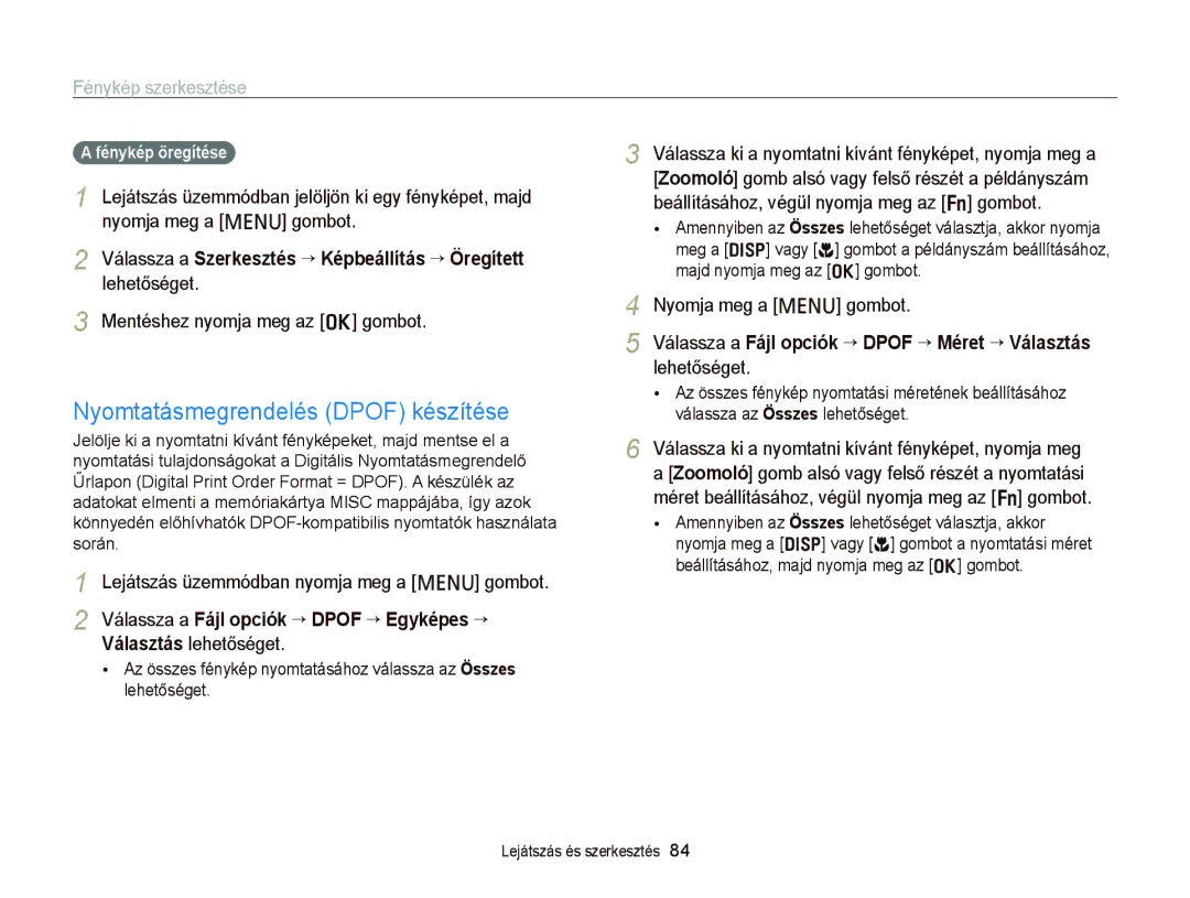 Samsung EC-PL120ZBPPE1, EC-PL120ZBPBE1, EC-PL210ZBPBE1 manual Nyomtatásmegrendelés Dpof készítése, Fénykép öregítése 