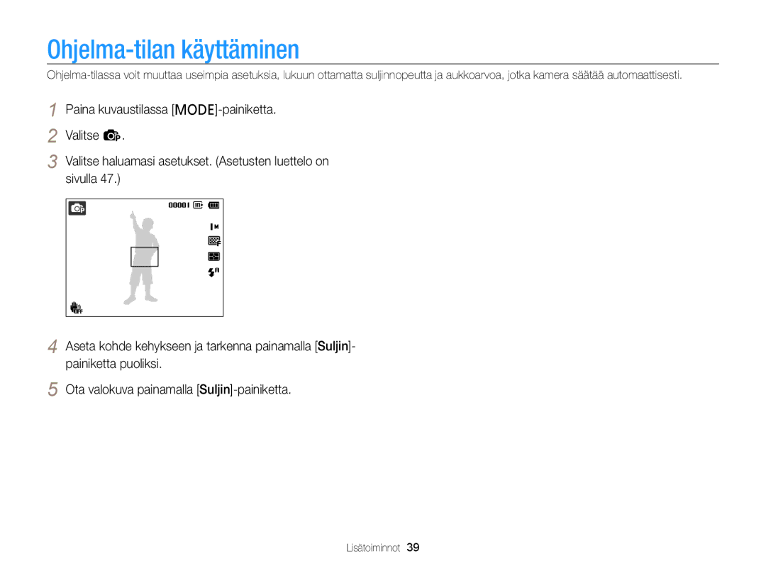 Samsung EC-PL20ZZBPSE2, EC-PL120ZBPSE2, EC-PL210ZBPPE2, EC-PL120ZBPLE2, EC-PL120ZFPSE2 manual Ohjelma-tilan käyttäminen 