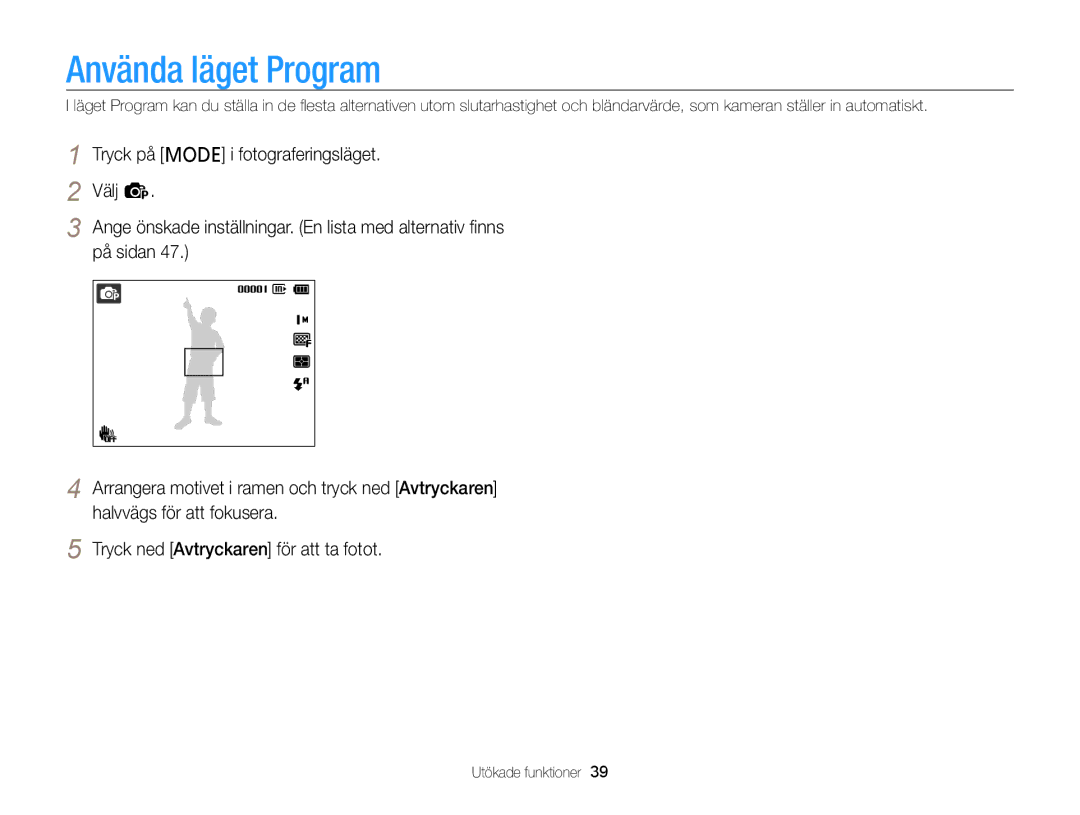 Samsung EC-PL20ZZBPSE2, EC-PL120ZBPSE2, EC-PL210ZBPPE2, EC-PL120ZBPLE2, EC-PL120ZFPSE2, EC-PL210ZBPBE2 Använda läget Program 