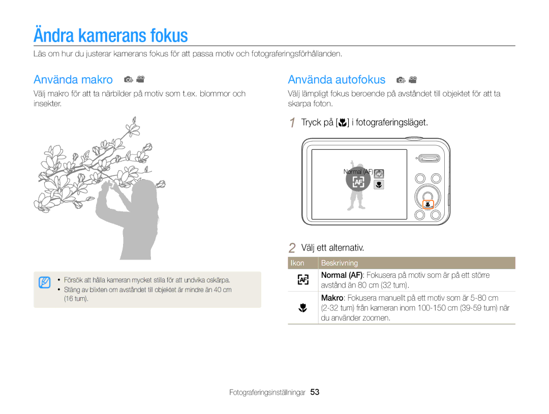 Samsung EC-PL210ZBPPE2 manual Ändra kamerans fokus, Använda makro p Använda autofokus p, Tryck på c i fotograferingsläget 