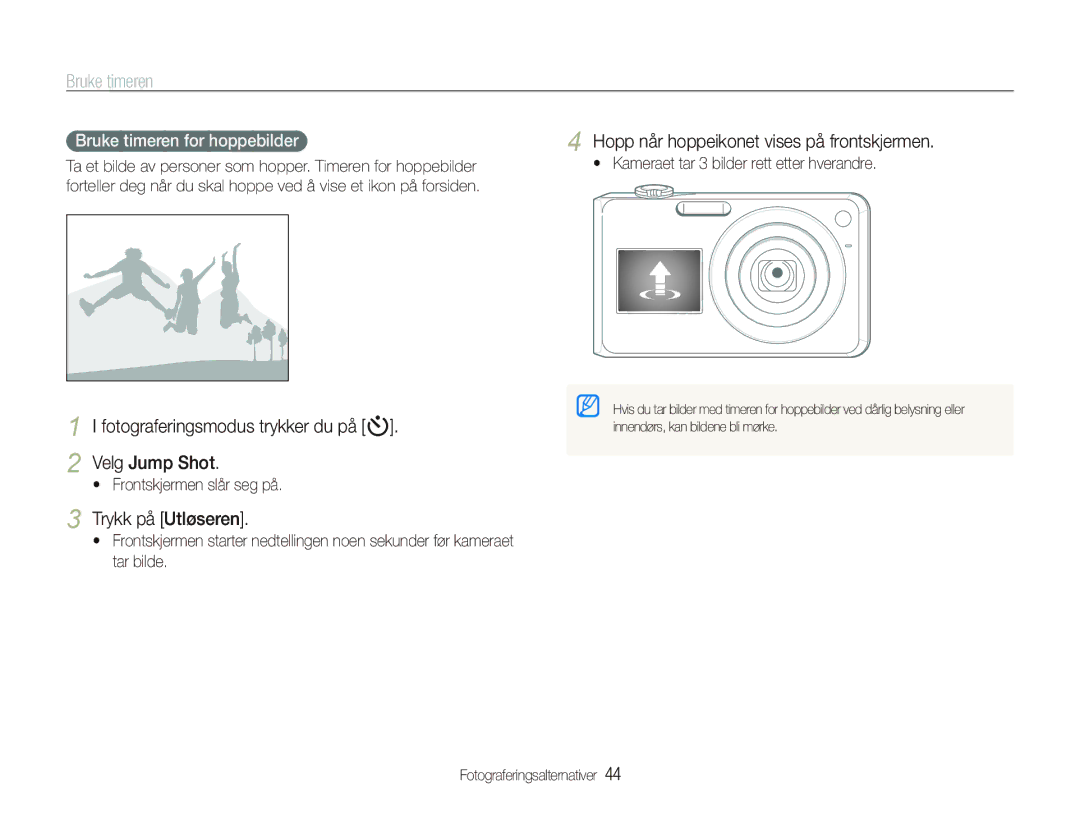 Samsung EC-PL150ZBPLE2 manual Bruke timeren, Fotograferingsmodus trykker du på t Velg Jump Shot, Trykk på Utløseren 