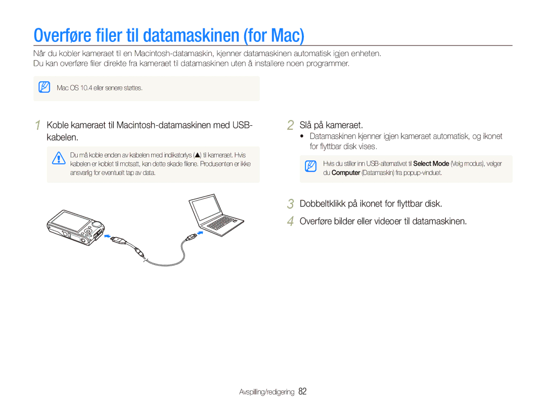 Samsung EC-PL150ZBPVE2 Overføre ﬁler til datamaskinen for Mac, Koble kameraet til Macintosh-datamaskinen med USB- kabelen 