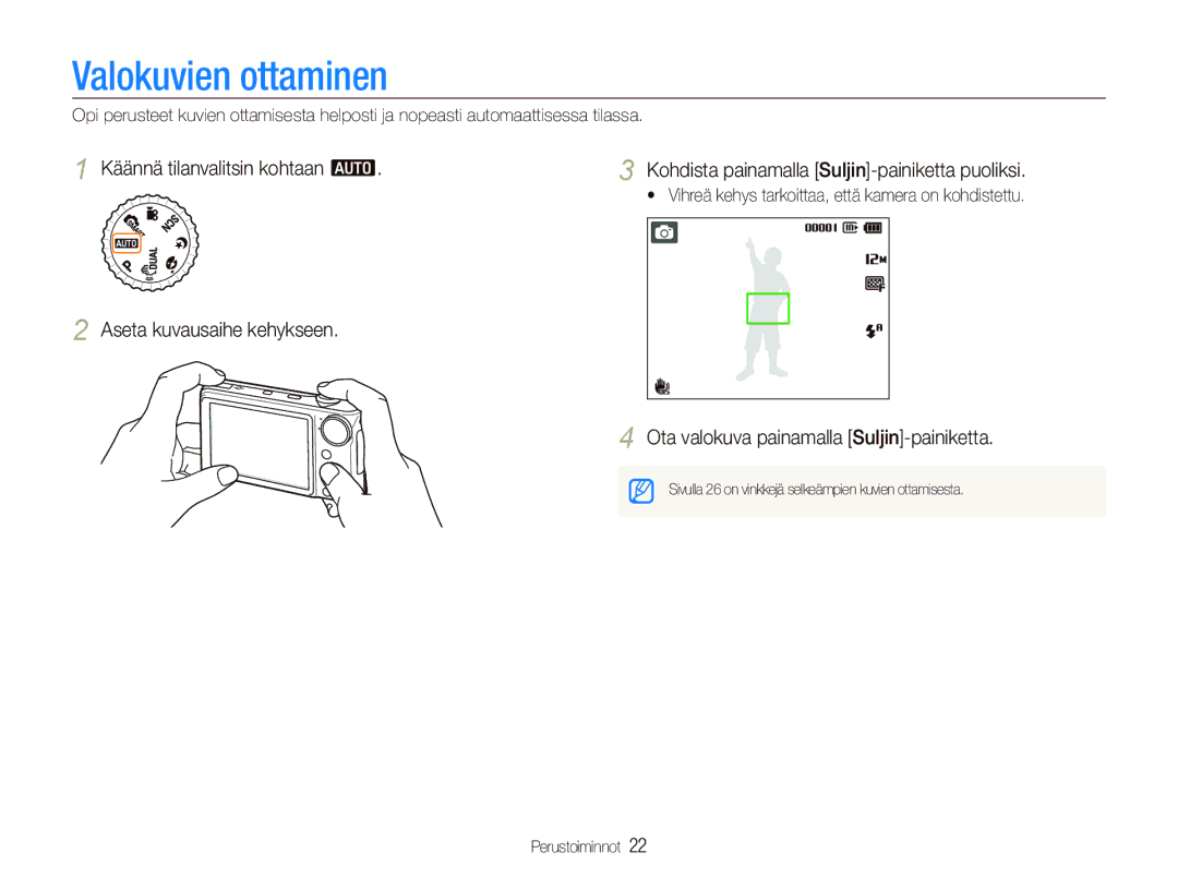 Samsung EC-PL150ZBPVE2, EC-PL150ZBPLE2, EC-PL150ZBPRE2 manual Valokuvien ottaminen, Ota valokuva painamalla Suljin-painiketta 