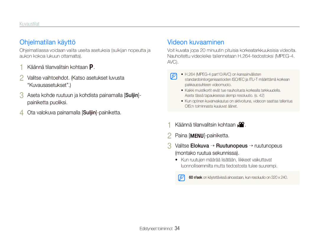 Samsung EC-PL150ZBPVE2 manual Ohjelmatilan käyttö, Videon kuvaaminen, Käännä tilanvalitsin kohtaan Paina m-painiketta 