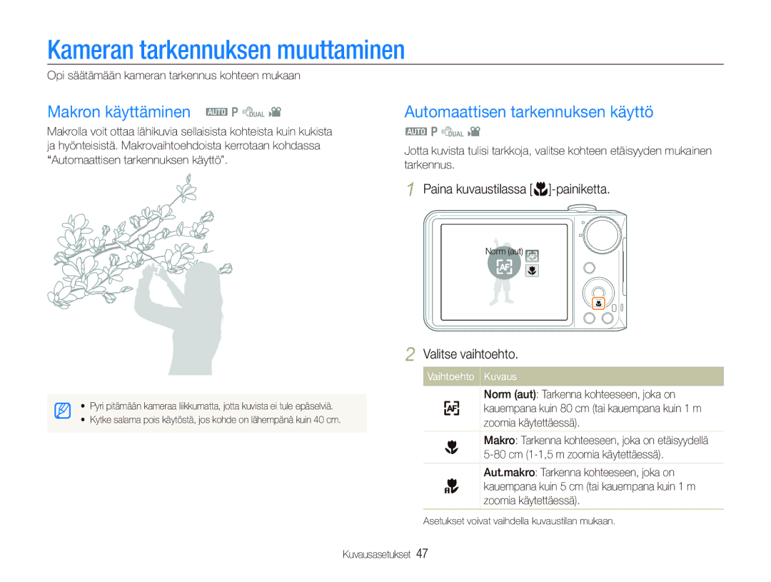 Samsung EC-PL150ZBPLE2 manual Kameran tarkennuksen muuttaminen, Makron käyttäminen a p d, Automaattisen tarkennuksen käyttö 