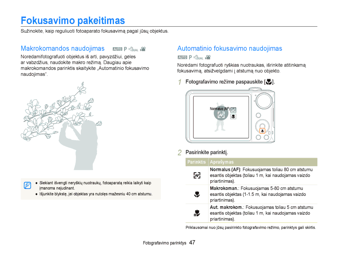 Samsung EC-PL150ZBPRRU manual Fokusavimo pakeitimas, Makrokomandos naudojimas a p d, Automatinio fokusavimo naudojimas 