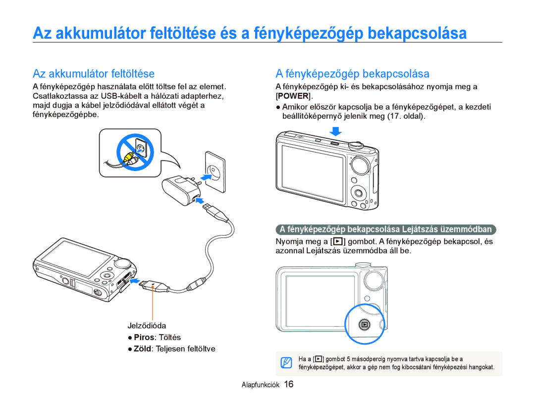 Samsung EC-PL151ZBDRE3 manual Az akkumulátor feltöltése és a fényképezőgép bekapcsolása, Fényképezőgép bekapcsolása 