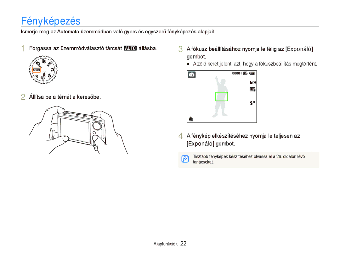 Samsung EC-PL150ZBPUE3, EC-PL150ZBPUIT manual Fényképezés, Zöld keret jelenti azt, hogy a fókuszbeállítás megtörtént 