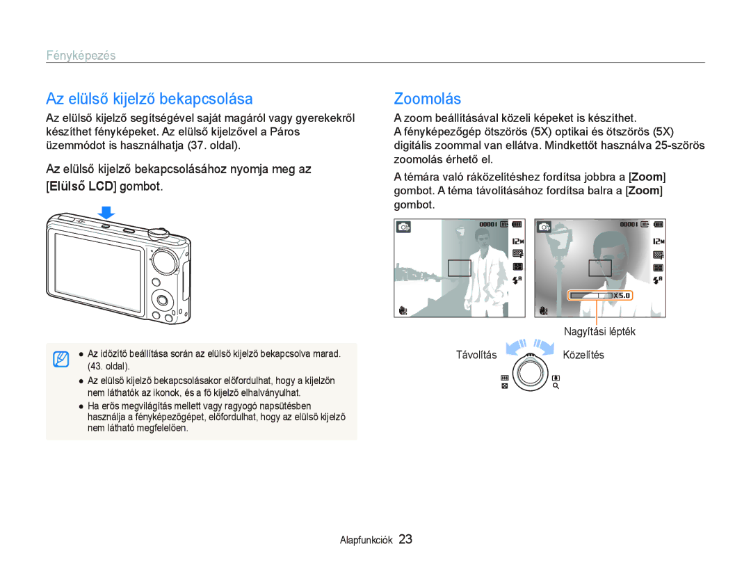 Samsung EC-PL150ZBPLE3 manual Az elülső kijelző bekapcsolása, Zoomolás, Fényképezés, Távolítás Közelítés Alapfunkciók 