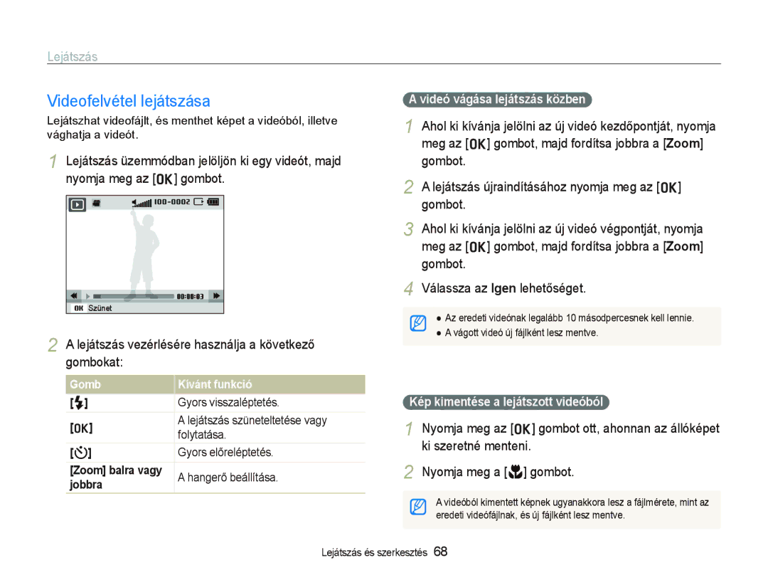 Samsung EC-PL150ZBPVE3 Videofelvétel lejátszása, Lejátszás vezérlésére használja a következő gombokat, Gomb Kívánt funkció 