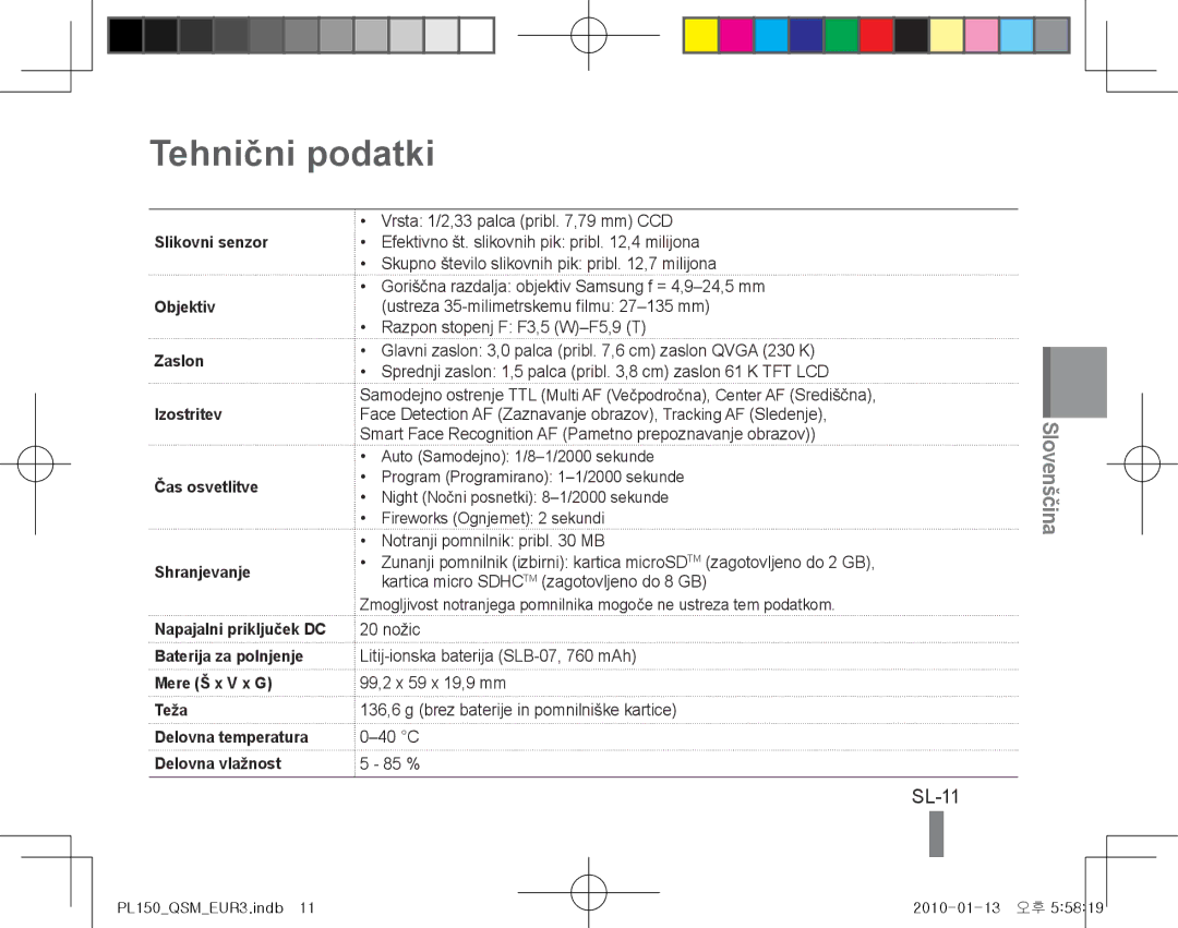 Samsung EC-PL150ZBPUIT, EC-PL151ZBDLE1, EC-PL150ZBPRGB, EC-PL151ZBDRE1, EC-PL150ZBPUE1 manual Tehnični podatki, SL-11, Teža 