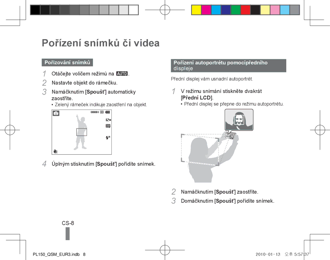 Samsung EC-PL150ZBPEE3 Pořízení snímků či videa, CS-8, Pořizování snímků, Pořízení autoportrétu pomocípředního displeje 