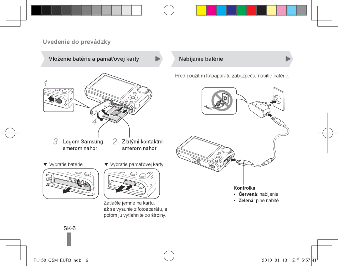 Samsung EC-PL150ZBPLE1, EC-PL151ZBDLE1 Uvedenie do prevádzky, SK-6, Vloženie batérie a pamäťovej karty, Nabíjanie batérie 