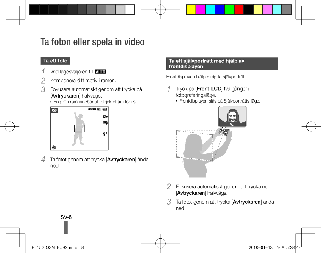 Samsung EC-PL150ZDPGME Ta foton eller spela in video, SV-8, Ta ett foto, Ta ett självporträtt med hjälp av frontdisplayen 