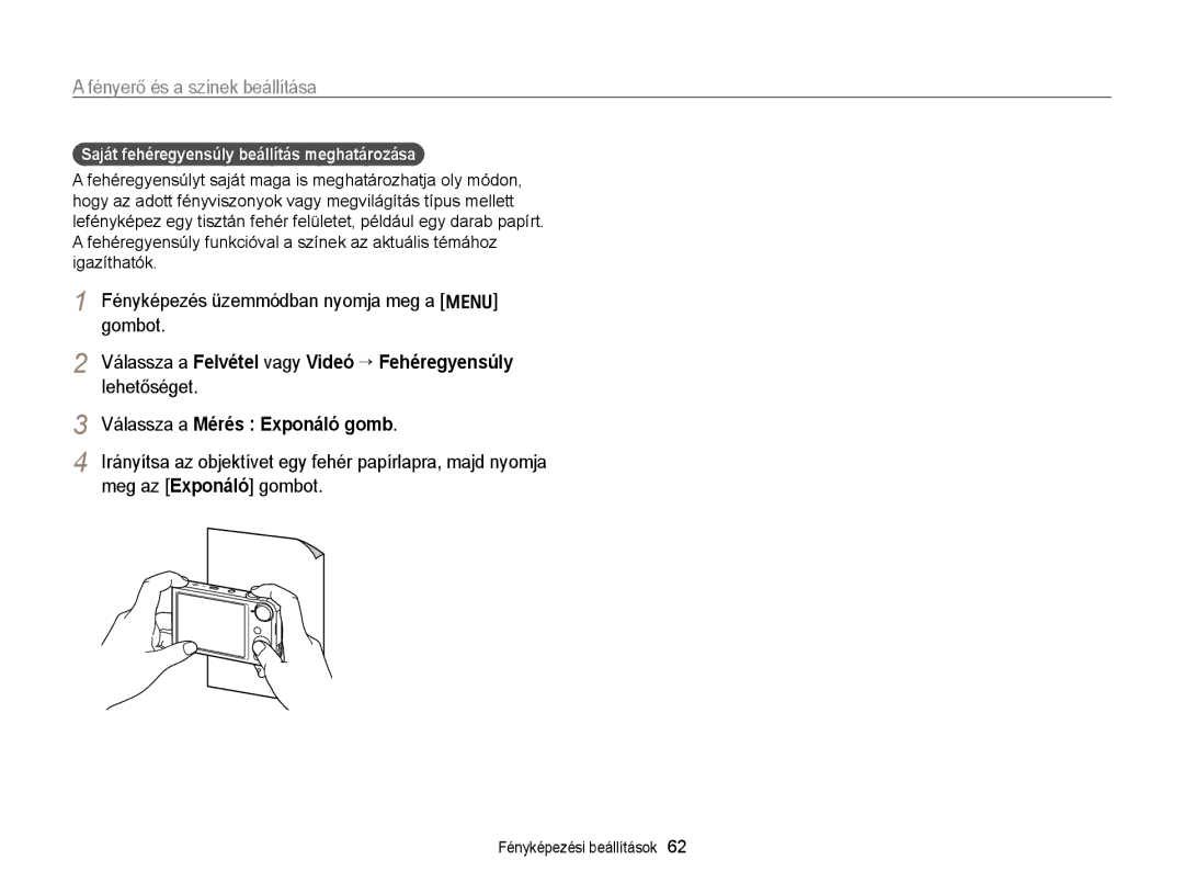 Samsung EC-PL170ZBPPE3, EC-PL170ZBPBE1, EC-PL170ZBPLE1 Meg az Exponáló gombot, Saját fehéregyensúly beállítás meghatározása 