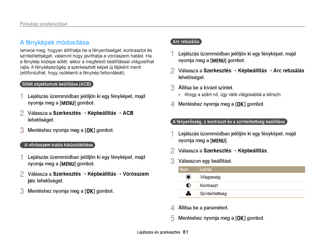 Samsung EC-PL170ZFPSE3, EC-PL170ZBPBE1, EC-PL170ZBPLE1 Fényképek módosítása, Válassza a Szerkesztés “ Képbeállítás “ ACB 