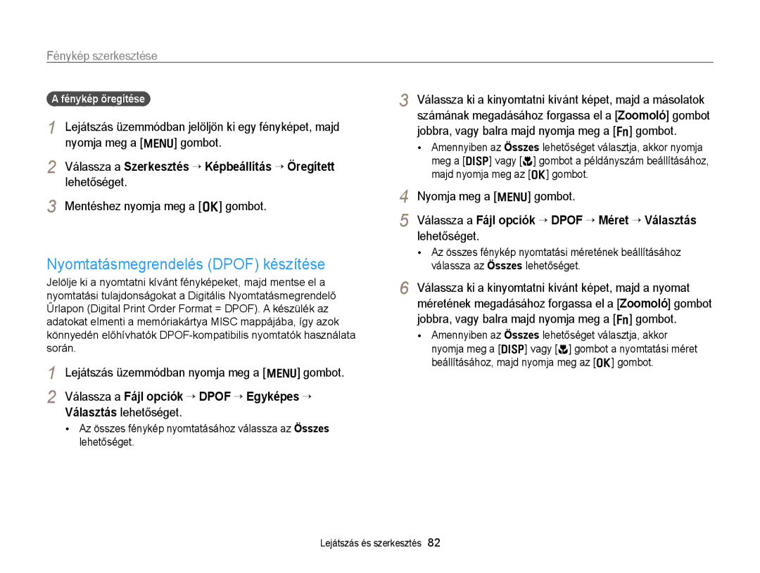 Samsung EC-PL170ZFPPE3, EC-PL170ZBPBE1, EC-PL170ZBPLE1 manual Nyomtatásmegrendelés Dpof készítése, Fénykép öregítése 