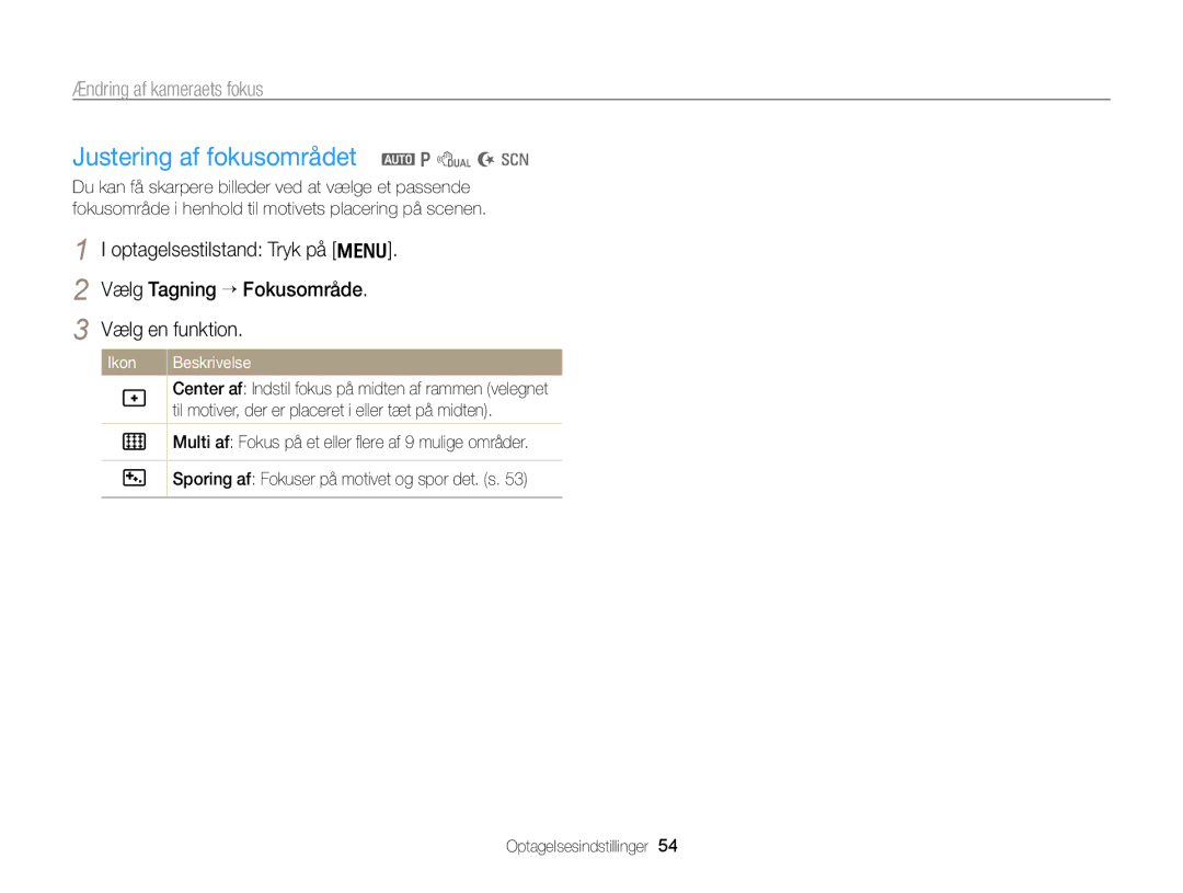 Samsung EC-PL170ZBPBE2, EC-PL170ZFPLE2, EC-PL170ZFPSE2, EC-PL170ZFPBE2, EC-PL170ZBPSE2 Justering af fokusområdet a p d N s 