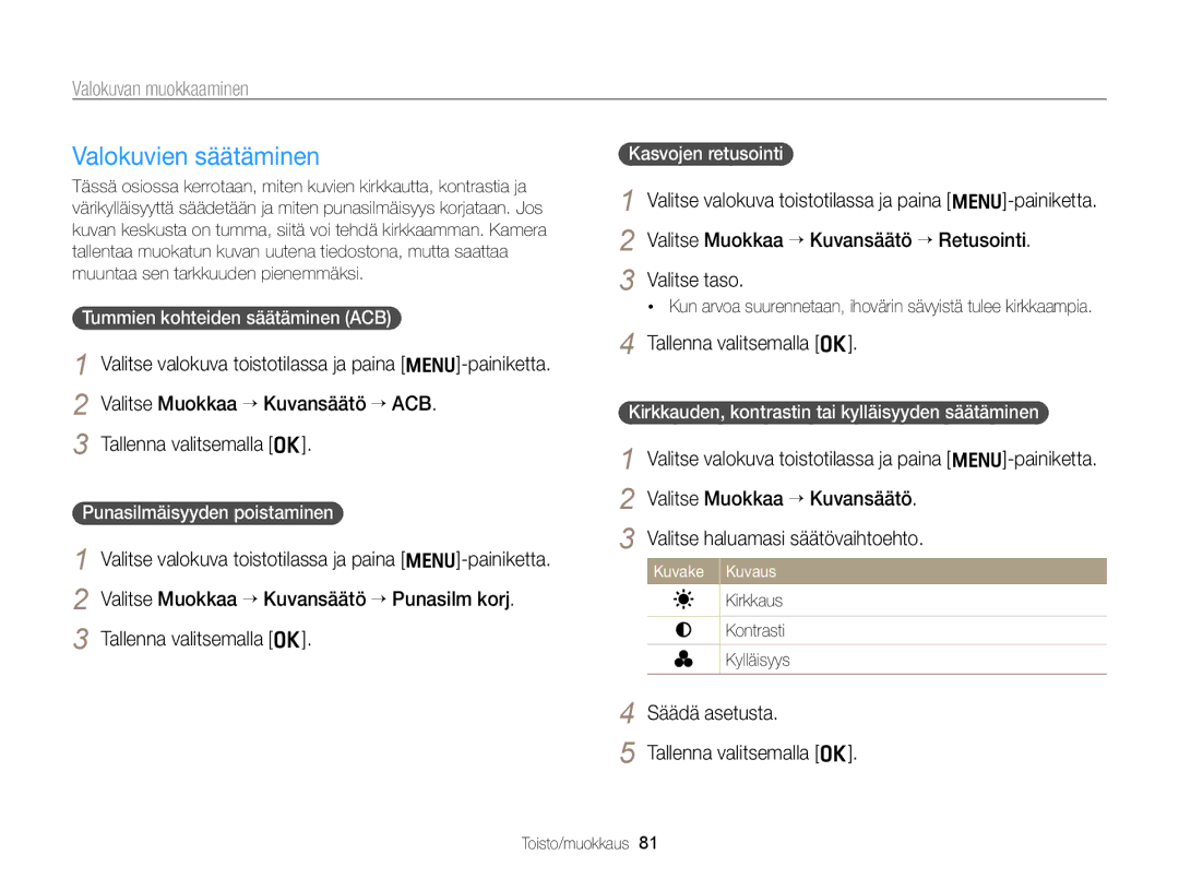 Samsung EC-PL170ZFPSE2, EC-PL170ZBPBE2 manual Valokuvien säätäminen, Valitse taso, Säädä asetusta Tallenna valitsemalla o 