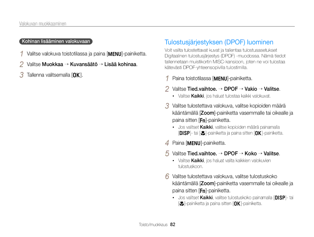 Samsung EC-PL170ZFPBE2, EC-PL170ZBPBE2, EC-PL170ZFPLE2 Tulostusjärjestyksen Dpof luominen, Kohinan lisääminen valokuvaan 