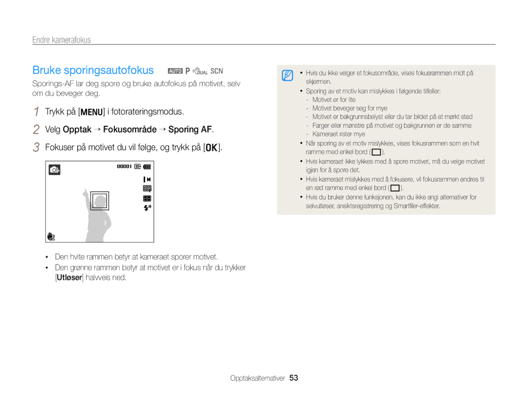 Samsung EC-PL170ZBPSE2, EC-PL170ZBPBE2, EC-PL170ZFPLE2, EC-PL170ZFPSE2 Bruke sporingsautofokus a p d s, Endre kamerafokus 