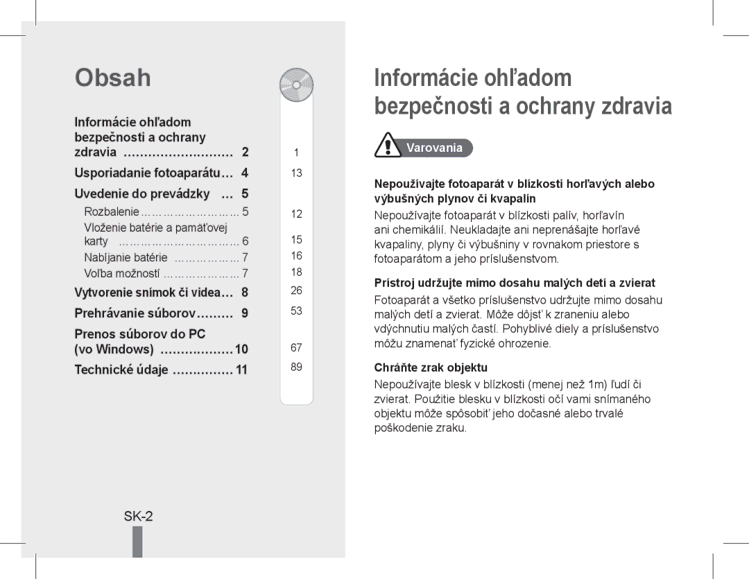 Samsung EC-PL90ZZBPRE2 manual SK-2, Vytvorenie snímok či videa… 8 Prehrávanie súborov…………, Varovania, Chráňte zrak objektu 