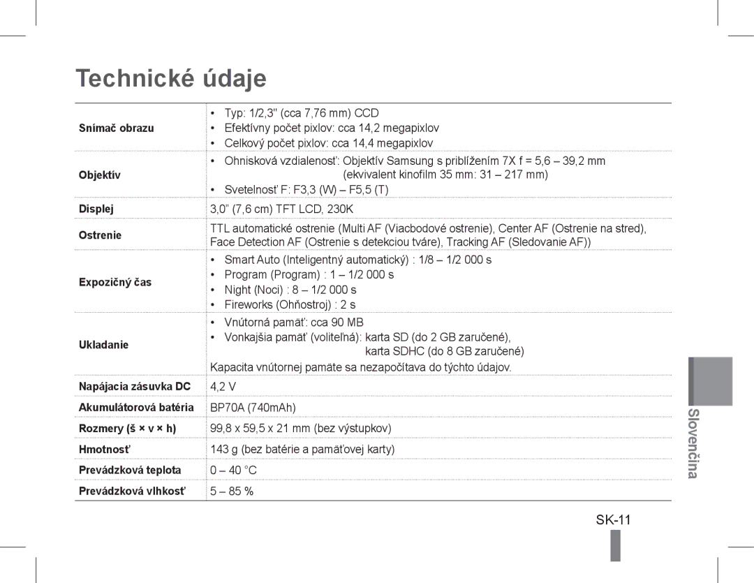 Samsung EC-PL90ZZBPRE1, EC-PL200ZBPRE1, EC-PL90ZZBARE1 manual SK-11, Svetelnosť F F3,3 W F5,5 T 7,6 cm TFT LCD, 230K 