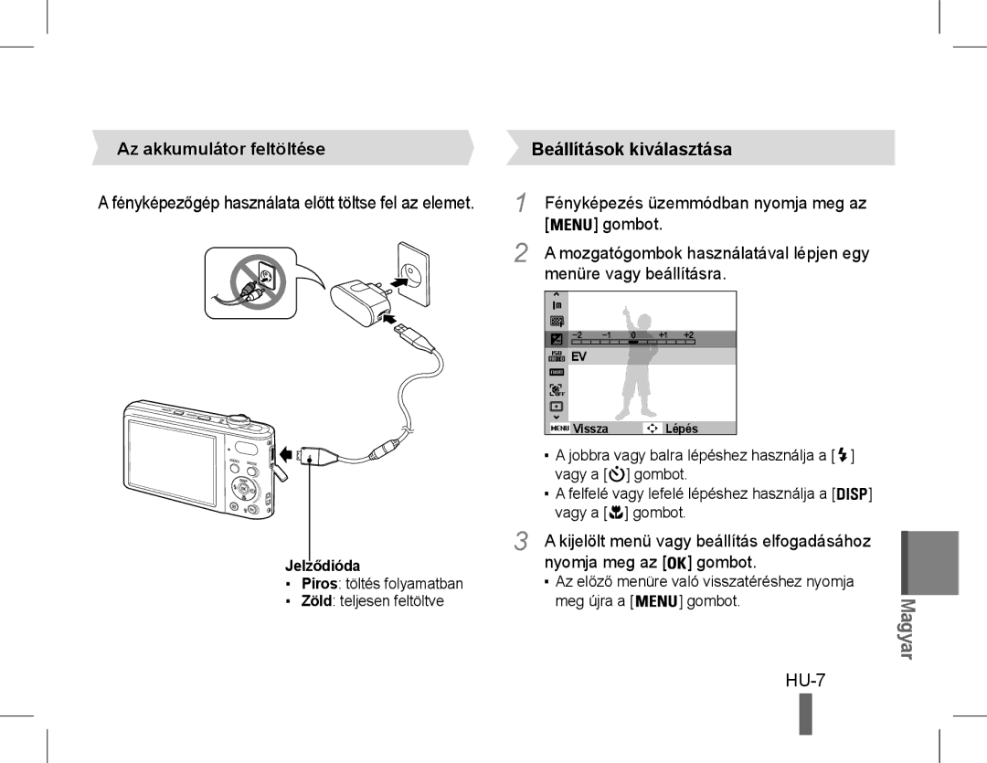 Samsung EC-PL200ZBPSIT, EC-PL200ZBPRE1 HU-7, Az akkumulátor feltöltése, Fényképezés üzemmódban nyomja meg az, Jelződióda 