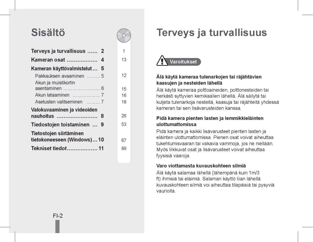 Samsung EC-PL90ZZBAAGB manual Sisältö, Terveys ja turvallisuus, FI-2, Valokuvaaminen ja videoiden, Tietostojen siirtäminen 