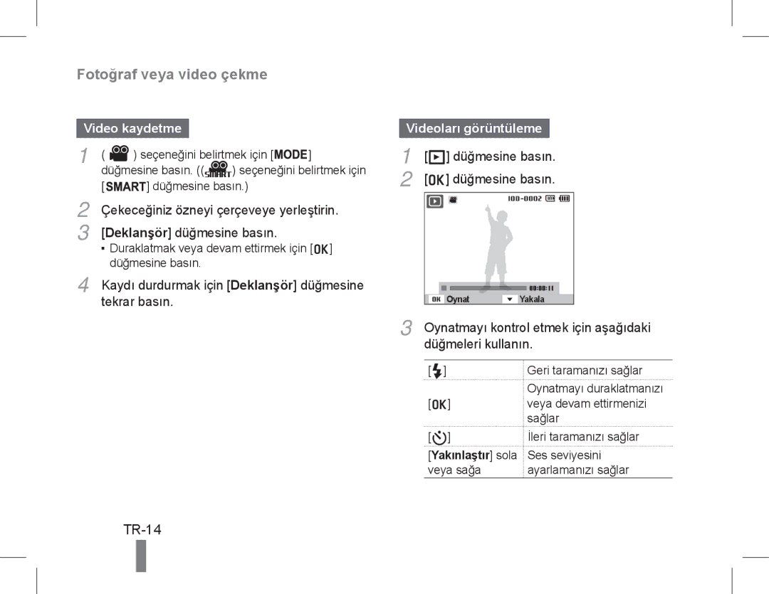 Samsung EC-PL200ZBPBIL manual Video kaydetme, Tekrar basın, Oynatmayı kontrol etmek için aşağıdaki, Düğmeleri kullanın 