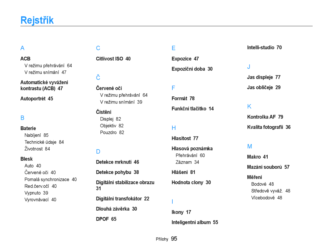 Samsung EC-PL200ZBPRE3 Rejstřík, Nabíjení 85 Technické údaje 84 Životnost, Displej Objektiv Pouzdro, Přehrávání Záznam 