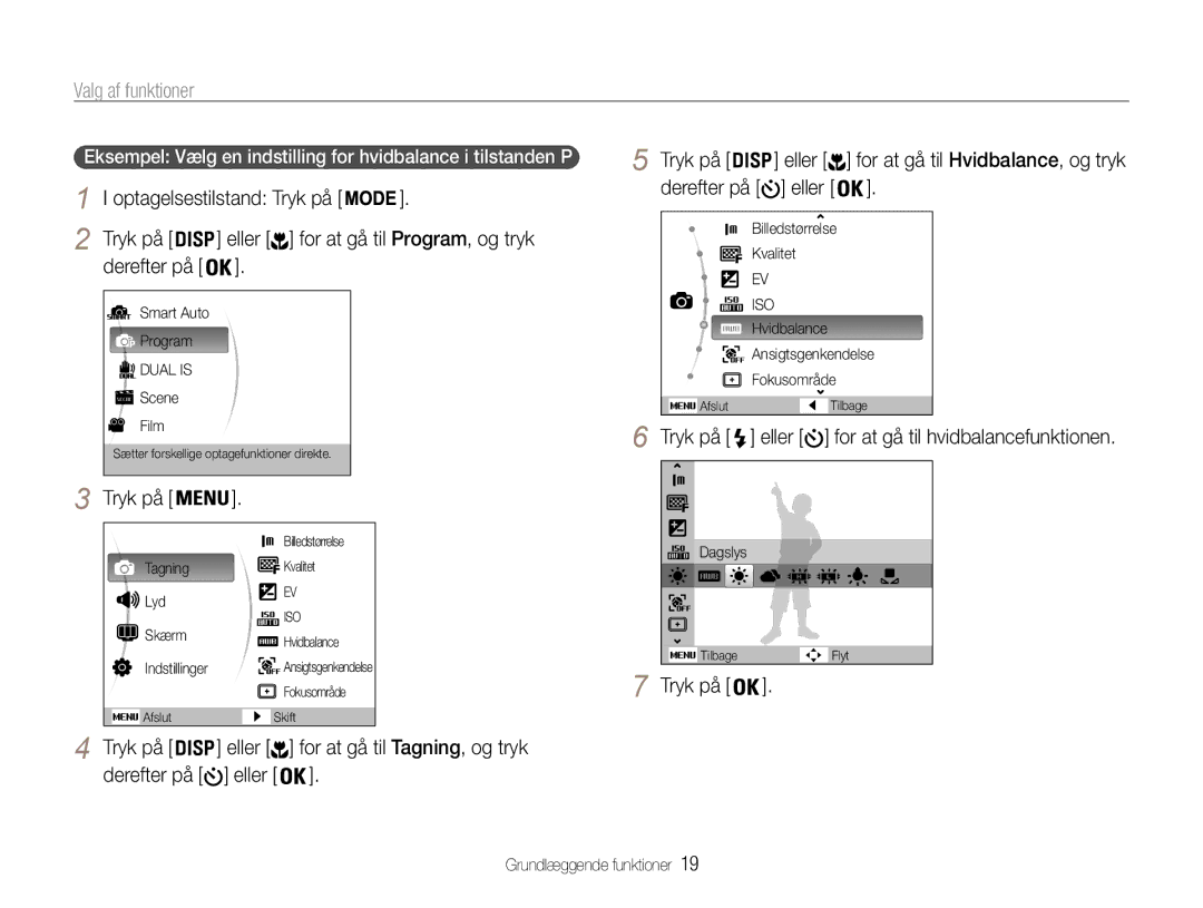 Samsung EC-PL200ZBPRE2, EC-PL200ZBPSE2 manual Valg af funktioner, Optagelsestilstand Tryk på Eller, Derefter på eller 