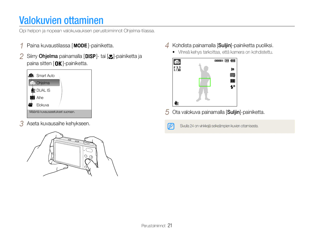 Samsung EC-PL200ZBPBE2, EC-PL200ZBPSE2 manual Valokuvien ottaminen, Paina sitten, Ota valokuva painamalla Suljin-painiketta 