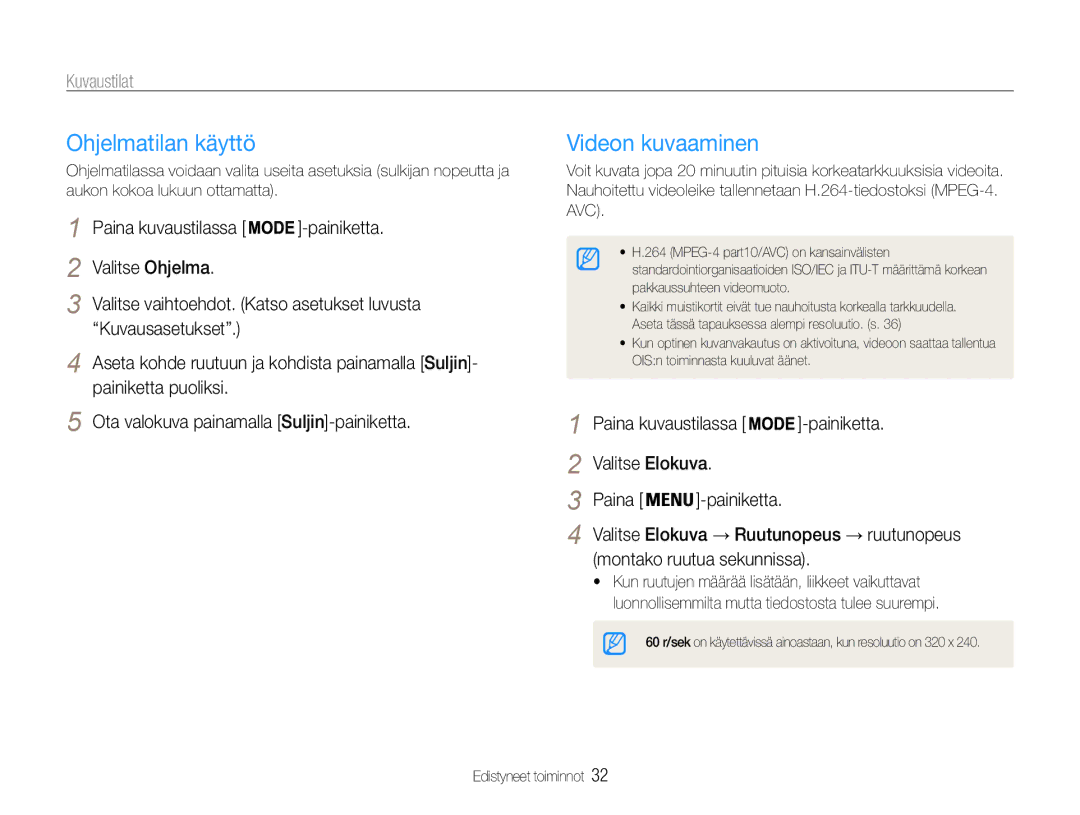 Samsung EC-PL200ZBPSE2 manual Ohjelmatilan käyttö, Videon kuvaaminen, Paina kuvaustilassa Painiketta Valitse Ohjelma 