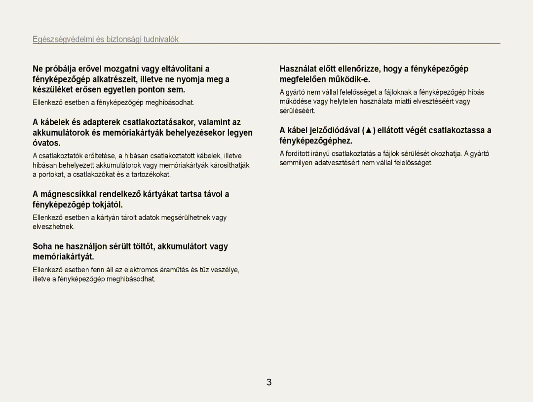 Samsung EC-PL210ZBPSE3, EC-PL210ZBPBE1, EC-PL210ZBPSE1, EC-PL21ZZBPBE2 manual Ellenkező esetben a fényképezőgép meghibásodhat 