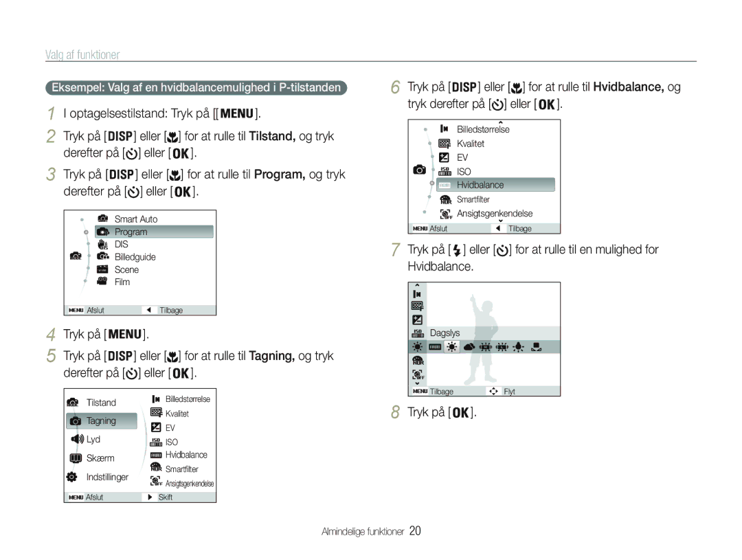 Samsung EC-PL21ZZBPBE2, EC-PL21ZZBPPE2, EC-PL20ZZBPSE2 manual Valg af funktioner, Optagelsestilstand Tryk på, Derefter på 