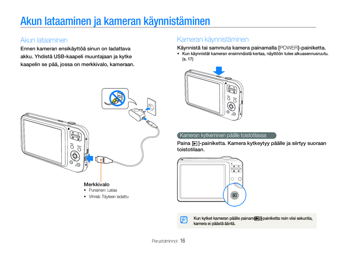 Samsung EC-PL20ZZBPPE2, EC-PL21ZZBPBE2, EC-PL21ZZBPPE2 Akun lataaminen ja kameran käynnistäminen, Kameran käynnistäminen 