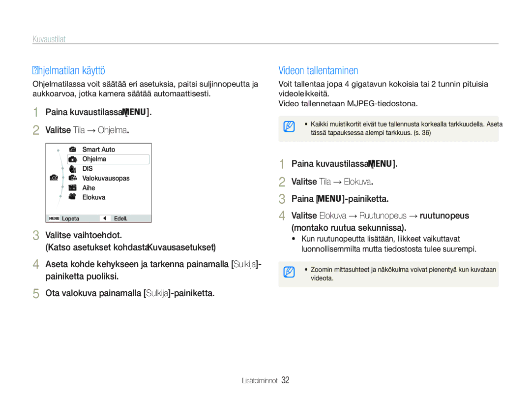 Samsung EC-PL21ZZBPRE2, EC-PL21ZZBPBE2, EC-PL21ZZBPPE2, EC-PL20ZZBPSE2 manual Ohjelmatilan käyttö, Videon tallentaminen 