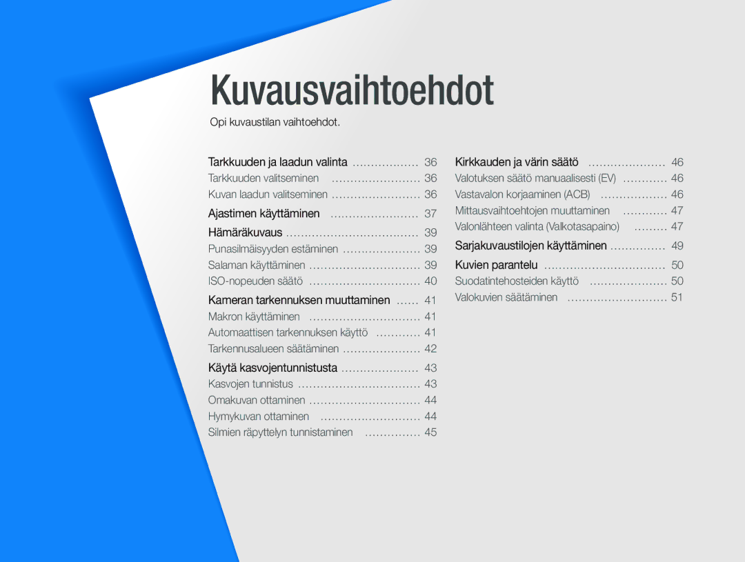 Samsung EC-PL21ZZBPPE2, EC-PL21ZZBPBE2, EC-PL20ZZBPSE2, EC-PL20ZZBPPE2 Kuvausvaihtoehdot, Käytä kasvojentunnistusta ………………… 