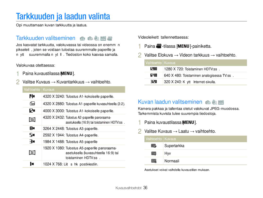 Samsung EC-PL20ZZBPSE2, EC-PL21ZZBPBE2 Tarkkuuden ja laadun valinta, Tarkkuuden valitseminen, Kuvan laadun valitseminen 