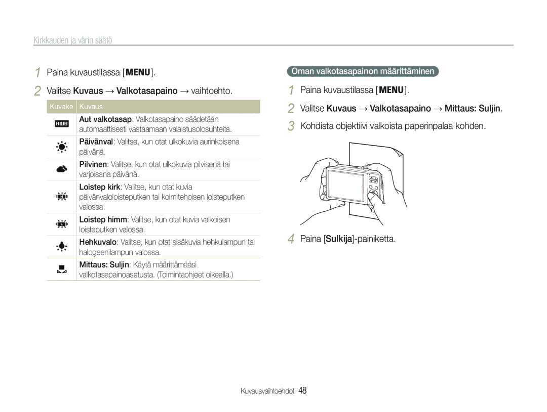 Samsung EC-PL21ZZBPBE2 manual Paina kuvaustilassa Valitse Kuvaus Valkotasapaino, Valitse Kuvaus Valkotasapaino vaihtoehto 