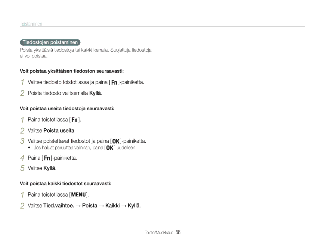 Samsung EC-PL21ZZBPPE2, EC-PL21ZZBPBE2 manual Paina toistotilassa, Paina -painiketta Valitse Kyllä, Tiedostojen poistaminen 