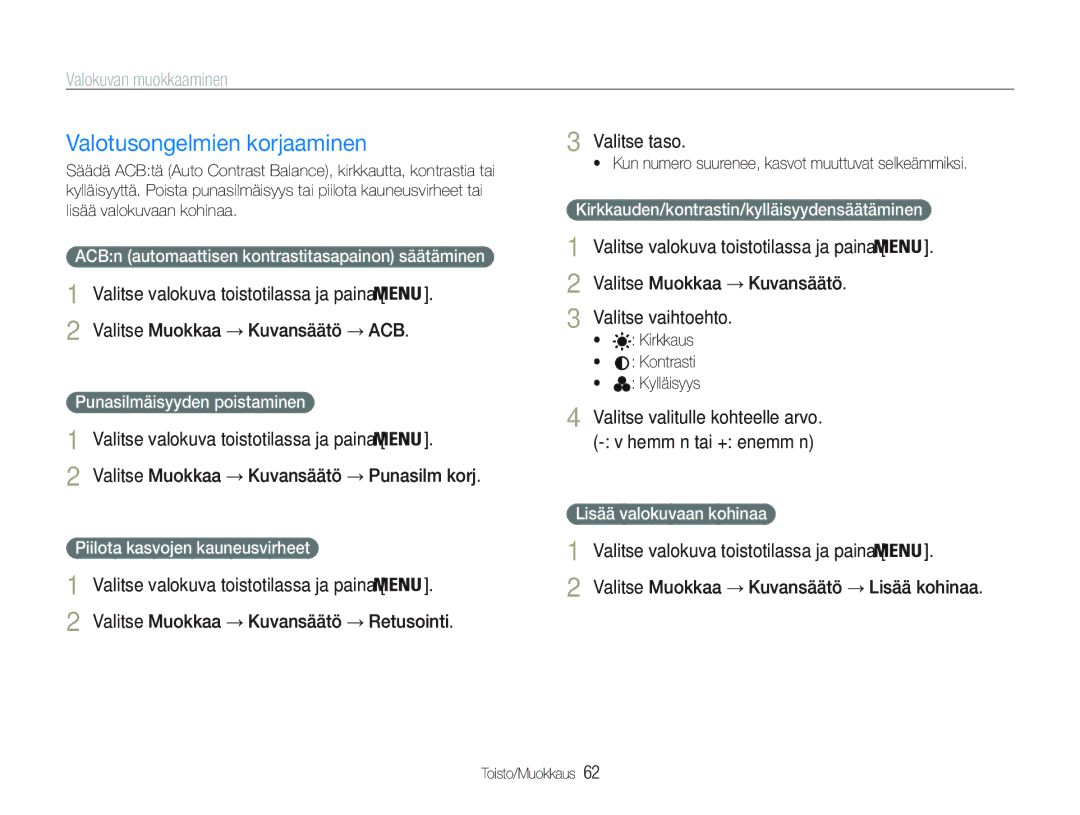 Samsung EC-PL21ZZBPBE2, EC-PL21ZZBPPE2 manual Valotusongelmien korjaaminen, Valitse Muokkaa Kuvansäätö Lisää kohinaa 