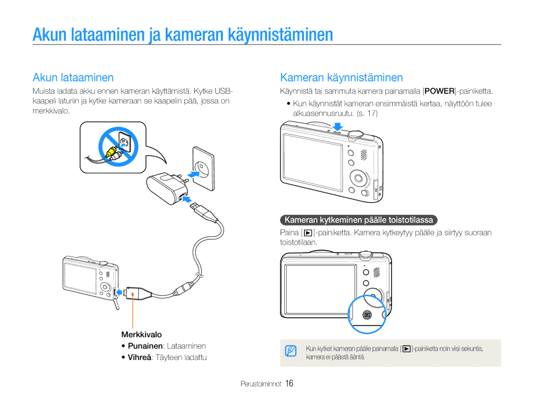 Samsung EC-PL21ZZBPRE2, EC-PL21ZZBPBE2, EC-PL21ZZBPPE2 Akun lataaminen ja kameran käynnistäminen, Kameran käynnistäminen 